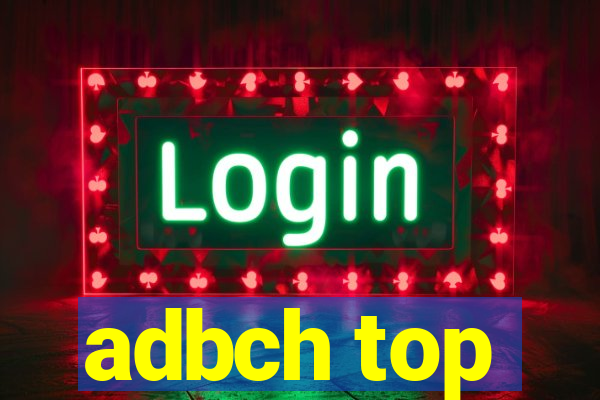 adbch top